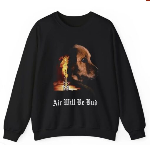 Air Will Be Bud Air Will Be Blood t-ShirtS