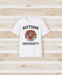 Autism University Joke Shirts