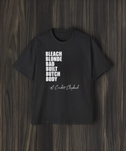 Bleach Blonde Bad Built Butch Body 2024 Shirts