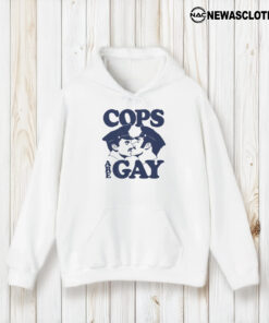 Cops Are Gay Shirts