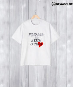 Dear Mom I Hope U Know I’m Trying T-Shirt2