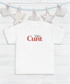 Diet Cunt- Diet Coke Shirt