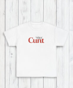 Diet Cunt- Diet Coke Shirts