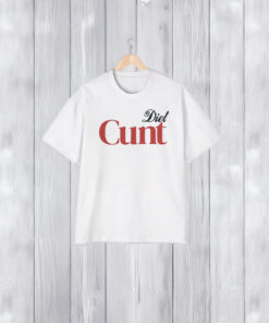 Diet Cunt T-Shirt