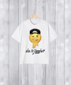 Do It Jiggle Cringey T-Shirt