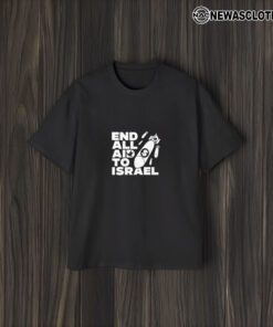 End All Aid To Israel T-Shirt1