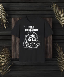 Fear Casanova King Of The No Ring Deathmatch New York City T-Shirts