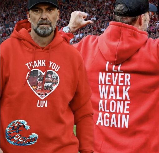 France Jurgen Klopp I’ll Never Walk Alone Again Red Hoodie