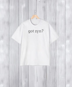 Got Zyn Shirts