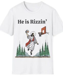 He is Rizzin Jesus Shirt