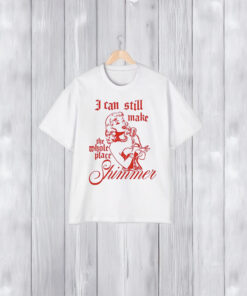 I Can Still Make The Whole Place Shimmer T-Shirt