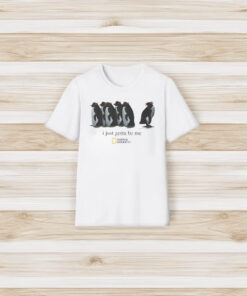 I Just Gotta Be Me Penguin shirt