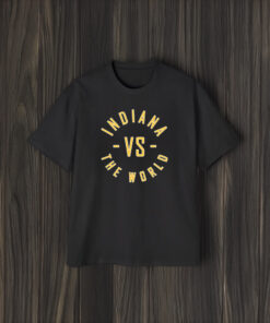 Indiana vs the World Shirt + Hoodies - Indiana Basketball