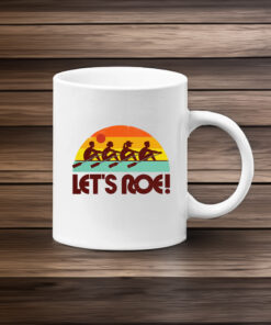 Let's Roe Sunrise Mug