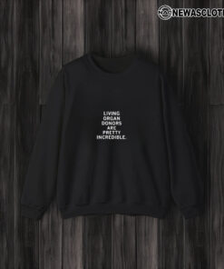 Living Organ Donors Are Pretty Incredible T-Shirt3