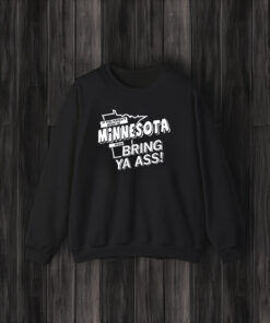 Minnesota Bring Ya Ass Shirts