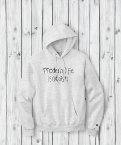 Modern Life Is Rubbish Hoodie Shirts