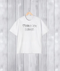 Modern Life Is Rubbish Shirt