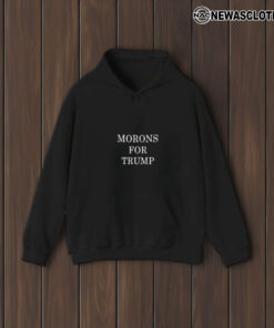 Morons For Trump T Shirt1