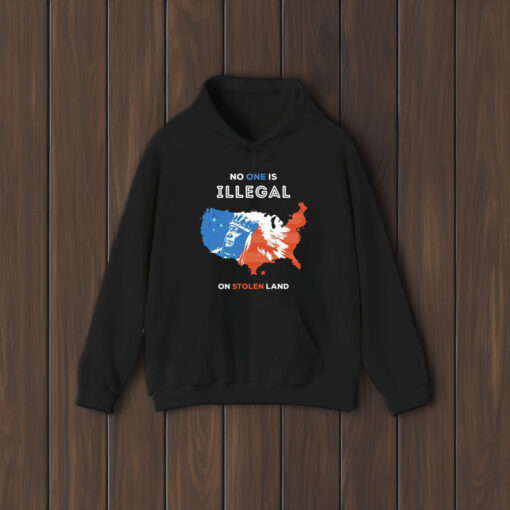 No One Is Illegal On Stolen Land Shirts