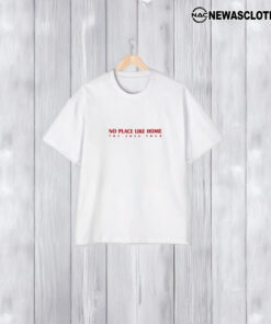 No Place Like Home The 2024 Tour T-Shirt1