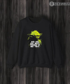 Official Yoda Do Or Do Not There Is No Try T-Shirt