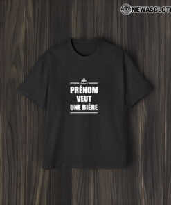 Personnalisable Prénom Veut Une Bière T-Shirt2