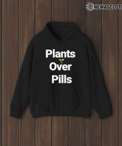 Plants Over Pills 2024 T-Shirt1