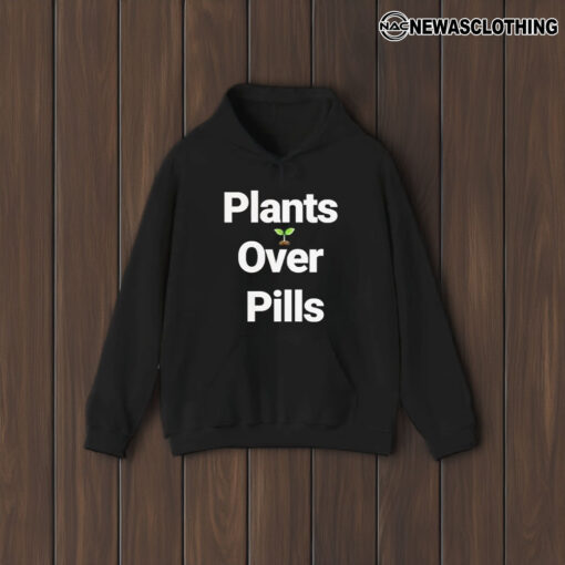 Plants Over Pills 2024 T-Shirt1