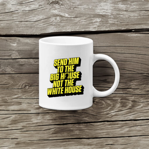 Send Him to the Big House Mugs (Yellow Version)