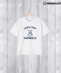 Slippywild I Run A Tight Shipwreck T-Shirt1