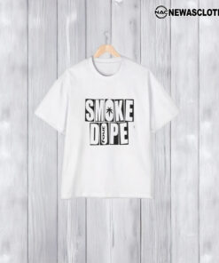 Smoke Dope 4 So Baked T-Shirt1