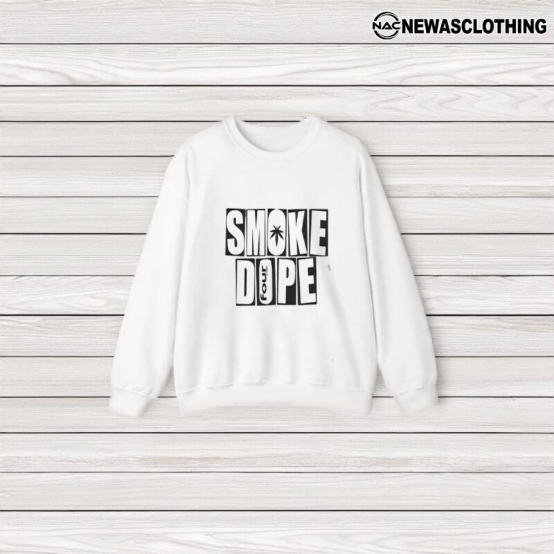 Smoke Dope 4 So Baked T-Shirt3