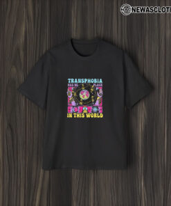 Transphobia Has No Place In This World T-Shirt1