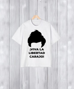 Viva La Libertad Carajo Javier Milei Peluca Milei T-Shirts