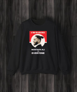 A Time For Greatness Mustafa Ali For Everyone T-Shirt