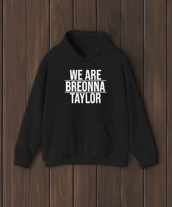 Alysha Clark We Are Breonna Taylor T-Shirts2