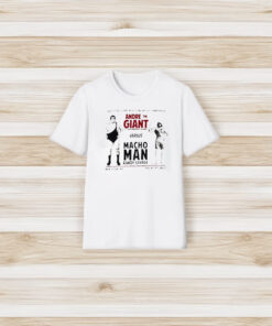 Andre The Giant Versus Macho Man Randy Savage T-Shirt