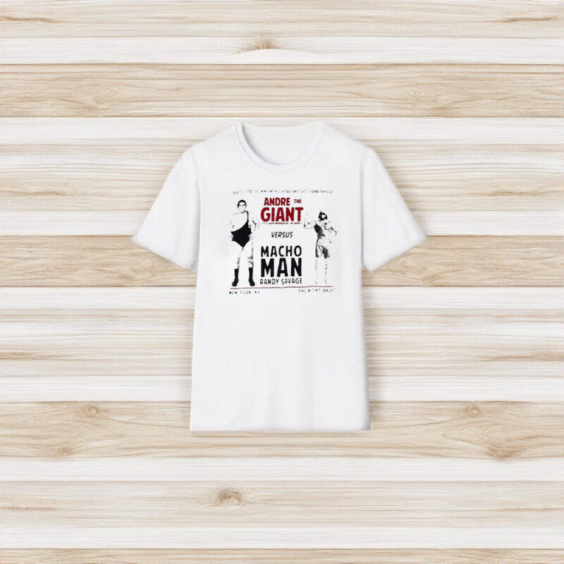 Andre The Giant Versus Macho Man Randy Savage T-Shirt