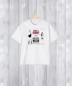 Andre The Giant Versus Macho Man Randy Savage T-Shirt1