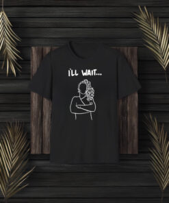 Austin Maguire Ill Wait T-Shirt