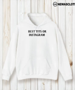 Best Tiits On Instagram T-Shirt1