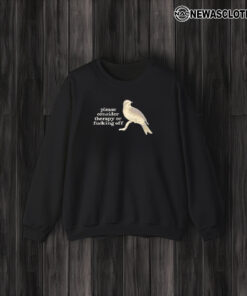 Bird Please Consider Therapy Or Fucking Off T-Shirt