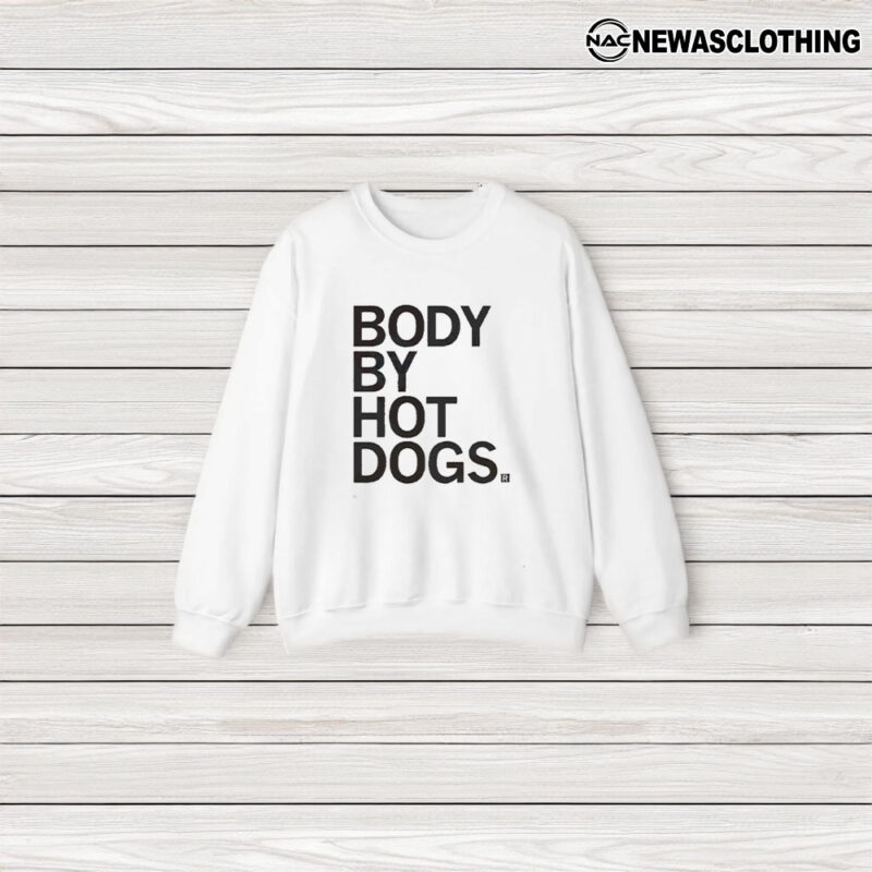 Body By Hot Dogs T-Shirt