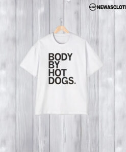 Body By Hot Dogs T-Shirt2