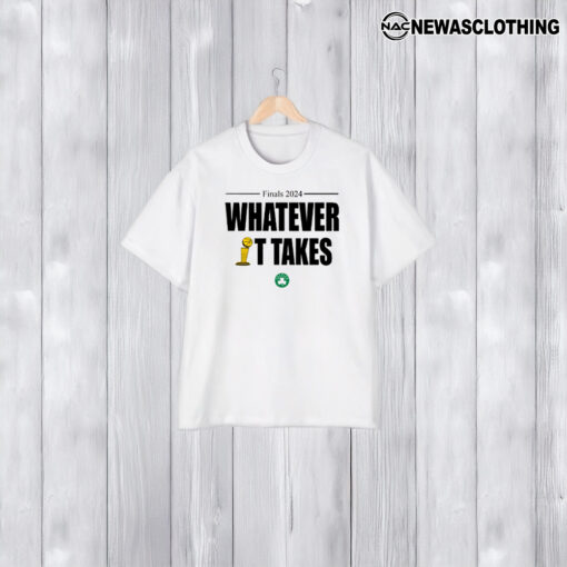 Bostonceltics Finals 2024 Whatever It Takes T-Shirt1