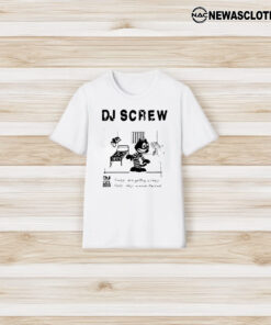 Bsmnt Dj Screw Times Are Getting Crazy Feds They Wanna Raid Me T-Shirt