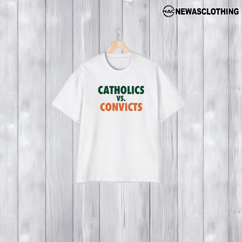 Catholics vs Convicts T-Shirt1