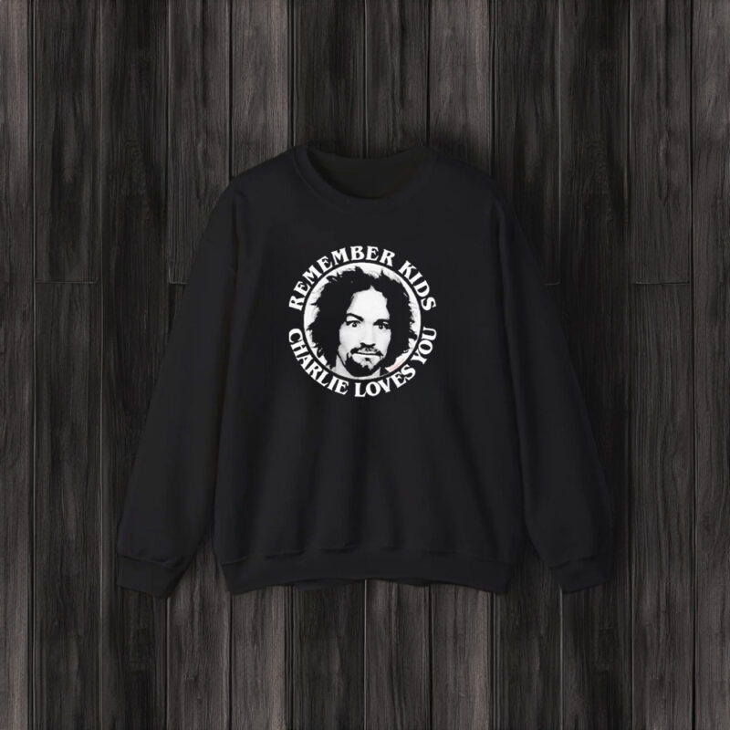 Charles Manson Remember Kids Charlie Loves You T-Shirt3