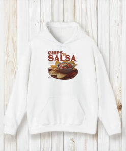 Chips And Salsa Keep Em Coming I’ve Looked Forward To This All Week T-Shirt1